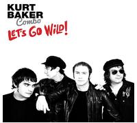 Kurt Baker Combo - Let's Go Wild - CD / Album