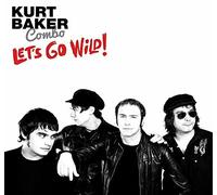 Kurt Baker Combo - Let's Go Wild! [VINYL]