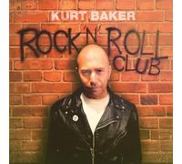 Kurt Baker – Rock 'N' Roll Club – Vinyl – 12" Album (US Import)