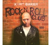Kurt Baker - Rock 'N' Roll Club - CD / Album