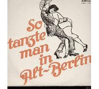 Kurt Beyer (Ballhausorch.) - So tanzte man in Alt-Berlin (AMIGA) / Vinyl record [Vinyl-LP] [VINYL]