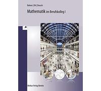 Kurt Bohner Roland Ott Ronald Mathematik im Berufskolleg I: 6. Aufla (Paperback)