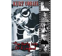 Kurt Cobain: The Early Life Of A Legend [DVD] [2006]