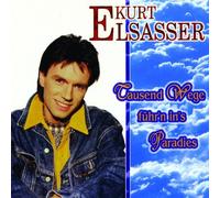 Kurt Elsasser - Tausend Wege Führ'N Ins Paradies