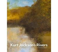 Kurt Jackson's Rivers