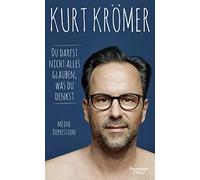 Kurt Krömer Du darfst nicht alles glauben, was du denkst: Meine Depre (Hardback)
