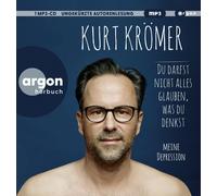 Kurt Krömer Du darfst nicht alles glauben, was du denkst: Meine Depression (CD)
