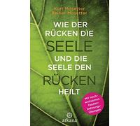 Kurt Mosetter R Wie der Rücken die Seele und die Seele den Rücken he (Paperback)