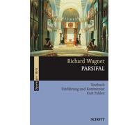 Kurt Pahlen Richard Wagner Parsifal (Paperback)