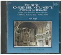 Kurt Rapf – The Organ – Queen of Instruments (Organ Music of the Romantic Era) – Saphir