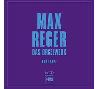 Kurt Rapf & Max Reger - Das Orgelwerk
