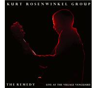 Kurt Rosenwinkle Group - Remedy: at the Village Vanguard