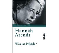 Kurt Sontheimer Hannah Arendt Ur Was ist Politik?: Fragmente aus de (Paperback)