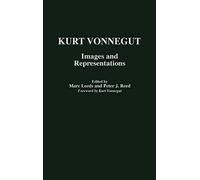 Kurt Vonnegut: Images and Representations: 83 (Contributions to the Study of Science Fiction and Fantasy)
