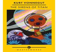 Kurt Vonnegut The Sirens Of Titan : The science fiction classic & precursor to in White Kurt Vonnegut White