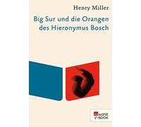 Kurt Wagenseil Henry Mill Big Sur und die Orangen des Hieronymus Bos (Paperback)