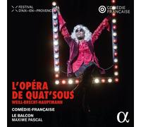 Comédie-Française - Weill, Brecht & Hauptmann: L'opéra de quat'sous
