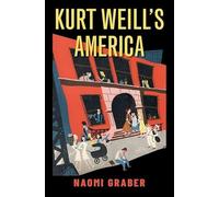 Kurt Weill's America