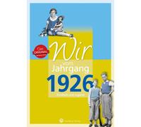 Kurt Werner Kol Wir vom Jahrgang 1926 - Kindheit und Jugend - Geschen (Hardback)