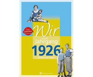 Kurt Werner Kol Wir vom Jahrgang 1926 - Kindheit und Jugend - Geschen (Hardback)