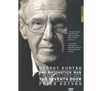 KURTAG/EOTVOS*MATCHSTICK MAN/THE SEVENTH DOOR DVD