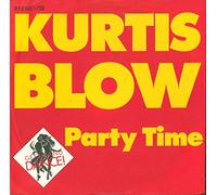 Kurtis Blow - Party Time / Party Time (Instrumental) [Vinyl Single 7'']