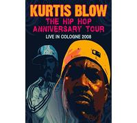 Kurtis Blow: The Hip Hop Anniversary Tour - Live In Cologne [DVD]
