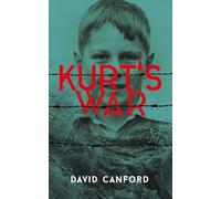 Kurt's War: The boy who knew too much (WW2 Stories)