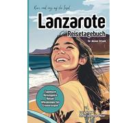 Kurz mal weg auf die Insel Lanzarote - Reisetagebuch für deinen Urlaub: Extra für Kids