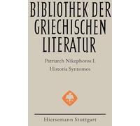 Kurze Geschichte ab der Kaiserherrschaft des Maurikios: Übersetzt, kommentiert und mit einer Einleitung versehen von Johannes Koder und Christian Gastgeber