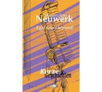 Kurze Geschichten: Egal wie's kommt! 40 Kurze Geschichten