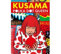 Kusama : Polka Dot Queen