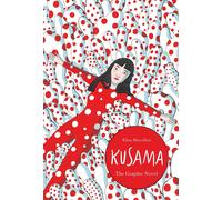 Kusama: The Graphic Novel (Graphic Lives) by Elisa Macellari (HB 2020)