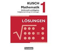 Kusch: Mathematik 1. Arithmetik und Algebra. Au, Bodeker, Glocke, Gora, Klin.