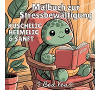KUSCHELIG, HEIMELIG & SANFT Malbuch zur Stressbewältigung: Niedliche & Verspielte Tierfiguren zur Entspannung & für glückliche Momente - Mit einfachen ... Motiven für Erwachsene und Jugendliche