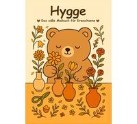 Kuscheliges Hygge Malbuch für Erwachsene - Stressabbau, Entspannung und Achtsamkeit durch süße Tiermotive und gemütliche Szenen (inkl. Download)