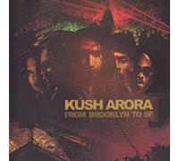 Kush Arora - From Brooklyn to SF