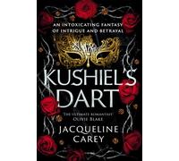 Jacqueline Carey – Kushiel's Dart – A Fantasy Romance Full of Magic and Desire – Paperback
