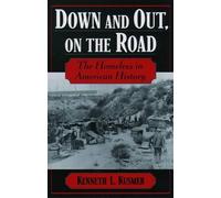 Kenneth L. Kusmer Down and Out, on the Road (Paperback)