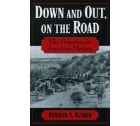 Kenneth L. Kusmer Down and Out, on the Road (Paperback)