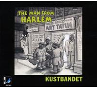 KUSTBANDET - The Man From Harlem