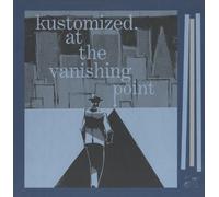 Kustomized - At the Vanishing Point [VINYL]