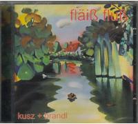 Kusz,Fitzgerald & Brandl,Klaus - Fläis Fluss