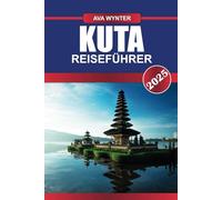 KUTA REISEFÜHRER 2025: Strände, Surfspots, Nachtleben, Shopping & Reisetipps für den ultimativen Bali-Urlaub