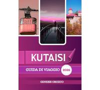 KUTAISI GUIDA DI VIAGGIO 2026: La seconda città più grande della Georgia, ricca di storia, monumenti e bellezze naturali.