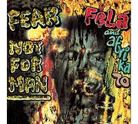 FELA KUTI - FEAR NOT FOR MAN
