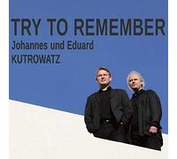 Kutrowatz,Eduard/Kutrowatz,Johannes Try to remember-Kutrowatz, Johannes Eduard