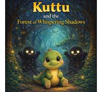 Kuttu and the Whispering Shadows (Kuttu the Baby Dinosaur)