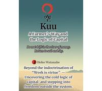 Kuu: A Farmer’s Way and the Logic of Capital