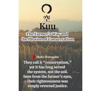 kuu: The Farmer’s Way and the Illusion of Conservatism